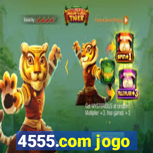 4555.com jogo